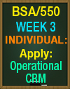 BSA/550 Week 3 Apply: Operational CRM